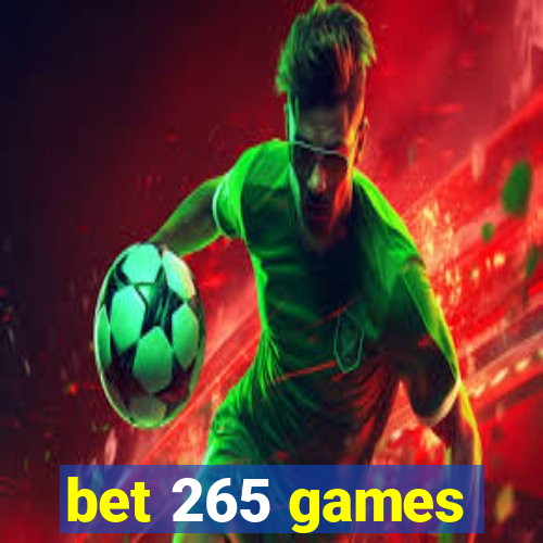 bet 265 games